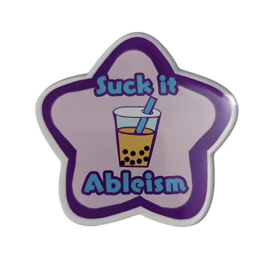 Suck It Ableism Acrylic Magnet