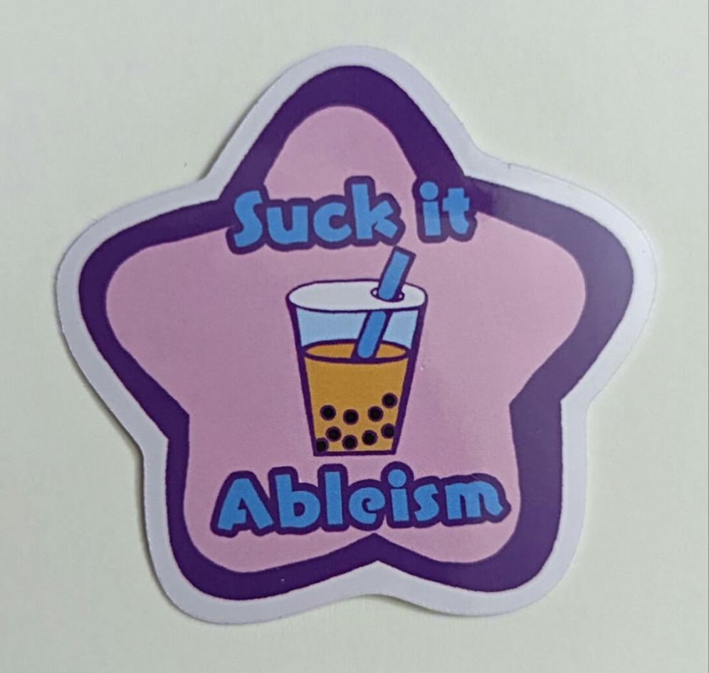 2" Suck It Ableism Sticker