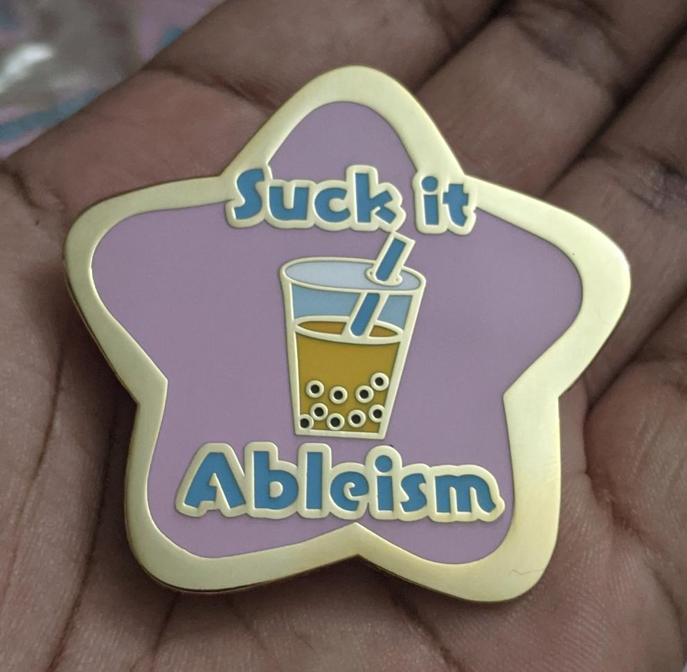 Suck It Ableism Pin