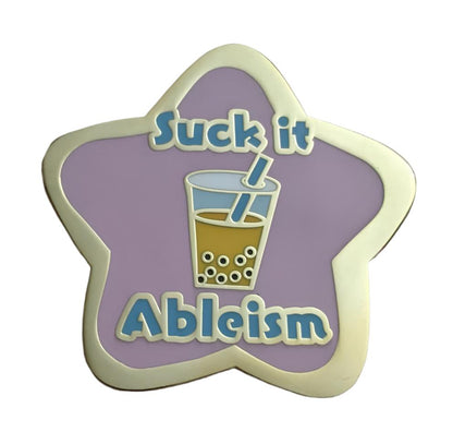 Suck It Ableism Pin